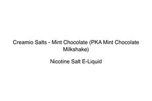 Creamio Salts - Mint Chocolate (PKA Mint Chocolate Milkshake)