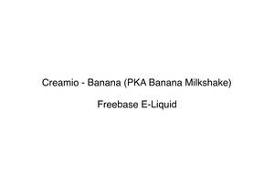Creamio Creamio: Creamio - Banana (PKA Banana Milkshake)