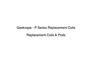 Geekvape: Geekvape - P Series Replacement Coils