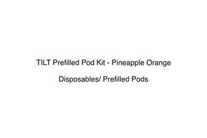 Tilt Disposable Vape Kit: TILT Prefilled Pod Kit - Pineapple Orange