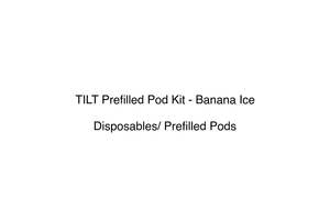 TILT Prefilled Pod Kit - Banana Ice
