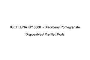 Iget Pods Disposable Vape: IGET LUNA KP13000  - Blackberry Pomegranate