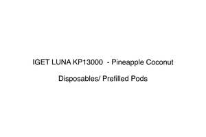 Iget Pods Disposable Vape: IGET LUNA KP13000  - Pineapple Coconut