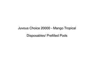 Juvous Choice 20000 Disposable Vape With Prefilled Pod System: Juvous Choice 20000 - Mango Tropical