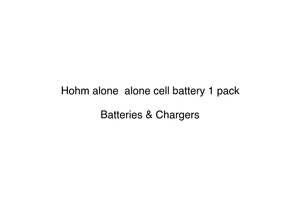 Hohm alone  alone cell battery