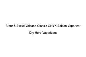 Storz & Bickel Volcano Classic ONYX Edition Vaporizer
