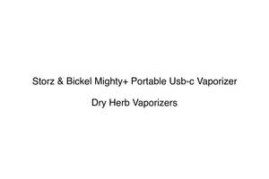 Dry Herb Vaporizers: Storz & Bickel Mighty+ Portable Usb-c Vaporizer