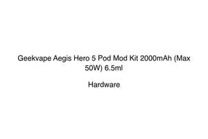 Hardware Hardware: Geekvape Aegis Hero 5 Pod Mod Kit 2000mAh (Max 50W) 6.5ml