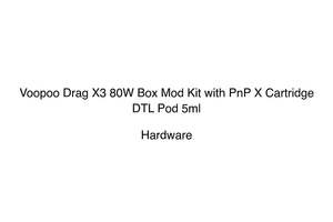 Hardware Hardware: Voopoo Drag X3 80W Box Mod Kit with PnP X Cartridge DTL Pod 5ml
