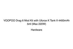 VOOPOO Drag 6 Mod Kit with Uforce-X Tank II 4400mAh 5ml (Max 220W)