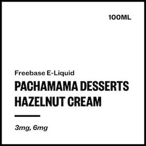 Imported Freebase Eliquid: Pachamama Desserts - Hazelnut Cream (Freebase E-Liquid 100ml)