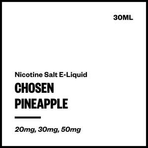 Chosen - Pineapple (Nic Salt E-Liquid 30ml)