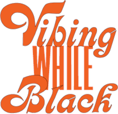 Black Talk - Vibing While Black