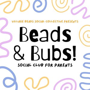Beads & Bubs - Social Club for Parents (Christmas Edition ) - Village Beads