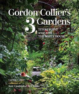 Kitchen And Garden Books: Gordon Collier's 3 Gardens
