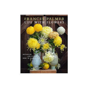 Books: Life With Flowers by Frances Palmer
