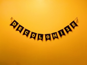 Textiles: DECOLONISE Bunting