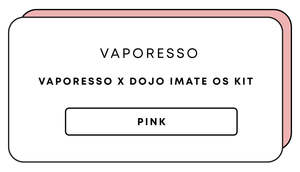 Vaporesso x Dojo iMate OS Kit