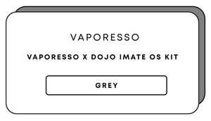 Vaporesso x Dojo iMate OS Kit