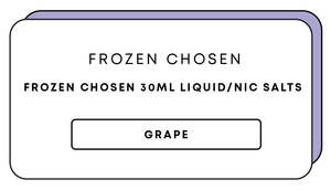 Frozen Chosen 30mL Nic Salts