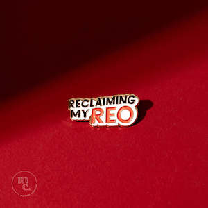 Pakihi Maori: ‘Reclaiming my REO’ Enamel Pin