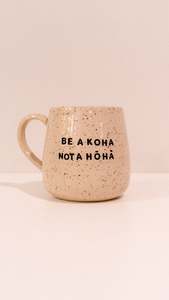 Be a koha not a hōhā Mug