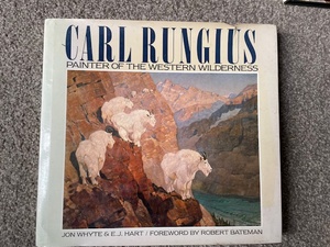 Products: Carl Rungius, Painter of the Western Wilderness, by Jon Whyte & EJ Hart