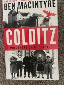 Colditz : Prisoners of the Castle, by Ben MacIntyre