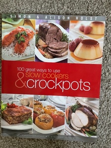 Products: 100 Great Ways to Use Slow Cookers & Crockpots, by Simon & Alison Holst