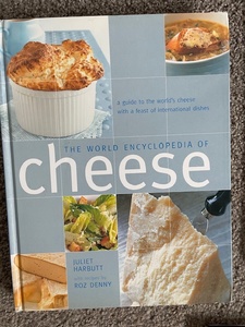 The World Encyclopedia of Cheese, by Juliet Harbutt