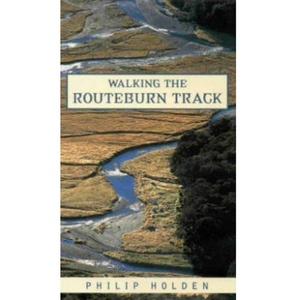 Walking the Routeburn Track Walking New Zealand Magazine