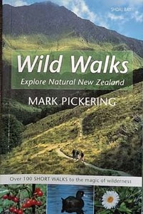 Wild Walks Walking New Zealand Magazine