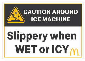 Mcdonalds: Slippery when wet or icy A5 size