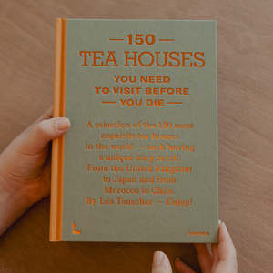 150 Tea Houses You Need To Visit Before You Die
