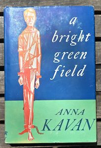 Products: A BRIGHT GREEN FIELD by Anna Kavan (rare 1958 first edition) - Well Read Books