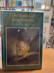 The Realms of King Tawhiao by Dick Craig. 1st Edition Signed - Well Read Books