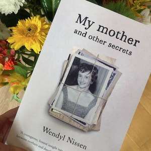 My Mother and Other Secrets - Wendyl Nissen