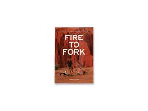 Quality Summer Essentials: Fire to Fork Cookbook - By Harry Fisher