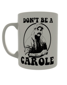 Don't be a Carole
