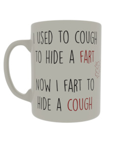 I used to cough to hide a fart, now I fart to hide a cough