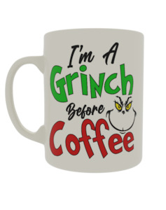 I'm a Grinch before Coffee