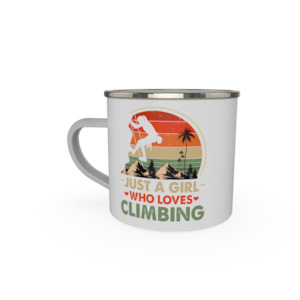 Enamel Mugs: Just a girl who loves climbing