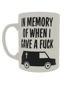 In Memory of when I gave a fuck