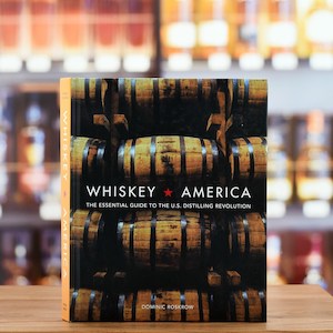 'Whiskey America' Book by Dominic Roskrow