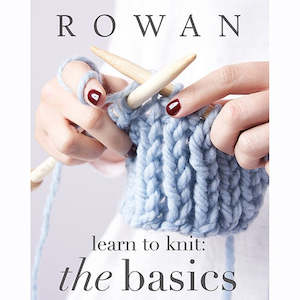 Rowan: Learn to Knit - The Basics