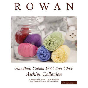 Rowan 1: Rowan Handknit Cotton & Cotton Glace Archive Collection