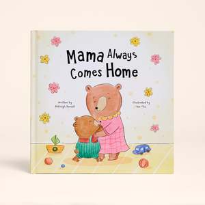 Mama Always Comes Home
