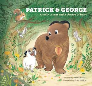 Patrick and George - A Bully, a bear, and a change of heart!