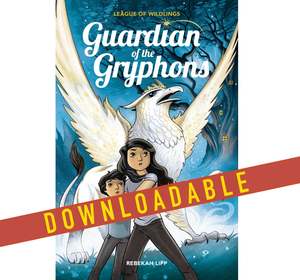 DIGITAL COPY - Guardian of the Gryphons  - Book 1 - The League of Wildlings Series