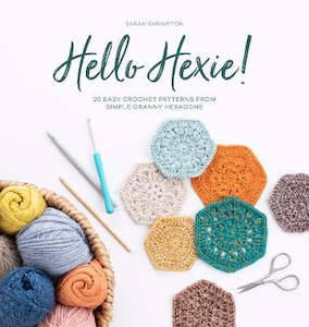 Crochet Books: ~Book - Hello Hexie by Sarah Shrimpton